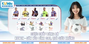 cuoc-chap-bong-da-kuwin-san-keo-dinh-cao-qua-sieu-khung